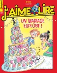 J'aime lire, 556 - Mai 2023 - Un mariage explosif