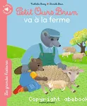 Petit Ours brun va à la ferme