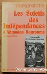 Comprendre les soleils des indépendances d'Ahmadou kourouma