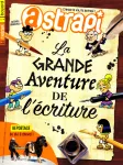 Astrapi, 1028 - 15 janvier 2024 - La grande aventure de l'écriture