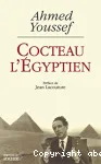 Cocteau l' Egyptien. La tentation orientale de Jean Cocteau