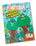 Astrapi, 1035 - 1er mai 2024 - Les super pouvoirs des arbres