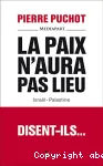 La paix n'aura pas lieu, disent-ils