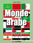 Monde arabe, entre transition et implosion