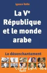 La Ve République et le monde arabe