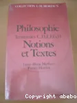 Philosophie : terminale scientifique : notions et textes