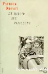 Le Miroir aux papillons : récit