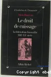 Le Droit de cuissage : la fabrication d'un mythe (XIIIe-XXe siècle)