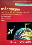 Mécanique : points matériels, solides, fluides avec 250 exercices et problèmes résolus