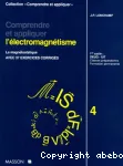 Comprendre et appliquer l'électromagnétisme : la magnétostatique avec 37 exercices corigés