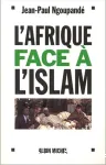 L'Afrique face à l'islamisme : les enjeux africains de la lutte contre le terrorisme