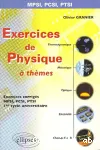 Exercices de physique à thèmes : MPSI, PCSI, PTSI 1er cycle universitaire
