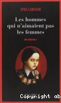 Millénuim. 1. Les hommes qui n'aimaient pas les femmes