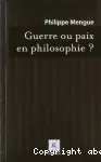 Guerre ou paix en philosophie ?