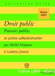 Droit public : pouvoirs publics et action administrative