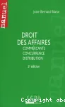 Droit des affaires : commerçants, concurrence, distribution