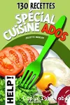 Spécial cuisine ados : 130 recettes