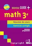 Math 3e : résumés de cours, exercices corrigés