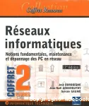 Réseaux informatiques : notions fondamentales, maintenance et dépannage des PC en réseau