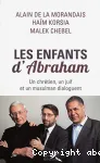 Les enfants d'Abraham : un chrétien, un juif et un musulman dialoguent