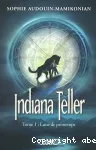 Indiana Teller 1. Lune de printemps