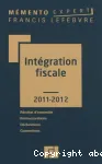 Intégration fiscale 2011-2012 : résultat d'ensemble, restructurations, déclarations, conventions