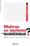 Maîtres ou esclaves du numérique ? 2049, Internet notre second cerveau