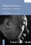 Eugène Ionesco : classicisme et modernité