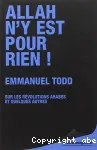 Allah n'y est pour rien ! : Emmanuel Todd sur les révolutions arabes...