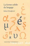 La forme solide du langage : essai sur l'écriture et le sens