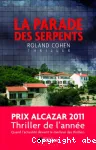 La parade des serpents : thriller