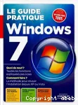 Le guide pratique Windows 7