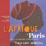 Les carnets de l'Afrique à Paris : tout un monde à découvrir