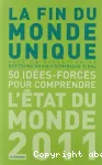 La fin du monde unique : 50 idées-forces pour comprendre