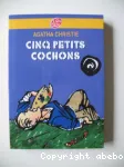 Cinq petits cochons