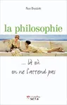 La philosophie : ... là où on ne l'attend pas