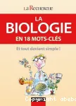 La biologie en 18 mots-clés