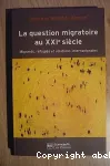 La question migratoire au XXIe siècle : migrants, réfugiés et relations internationales