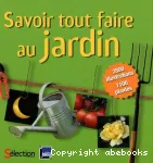 Savoir tout faire au jardin