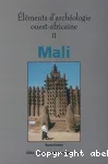 Eléments d'archéologie ouest-africaine. 2 Mali