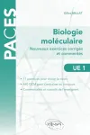 Biologie moléculaire : nouveaux exercices corrigés et commentés