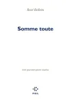 Somme toute : cent quarante-quatre sizains