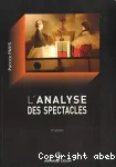 L'analyse des spectacles : théâtre, mime, danse, danse-théâtre, cinéma