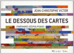 Le dessous des cartes : itinéraires géopolitiques