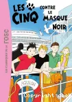 Le Club des cinq. Les Cinq contre le Masque noir