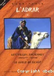 L'Adrar. 2, Les villes anciennes Chinguetti-Ouadane et le Guelb er Richât