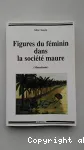 Figures du féminin dans la société maure, Mauritanie : désir nomade