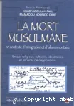 La mort musulmane en contexte dimmigration et dIslam minoritaire