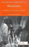 Enseignement traditionnel en Mauritanie : la Mahadra ou l'école 