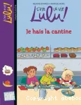 C'est la vie, Lulu ! 26. Je hais la cantine